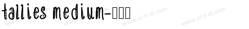tallies medium字体转换